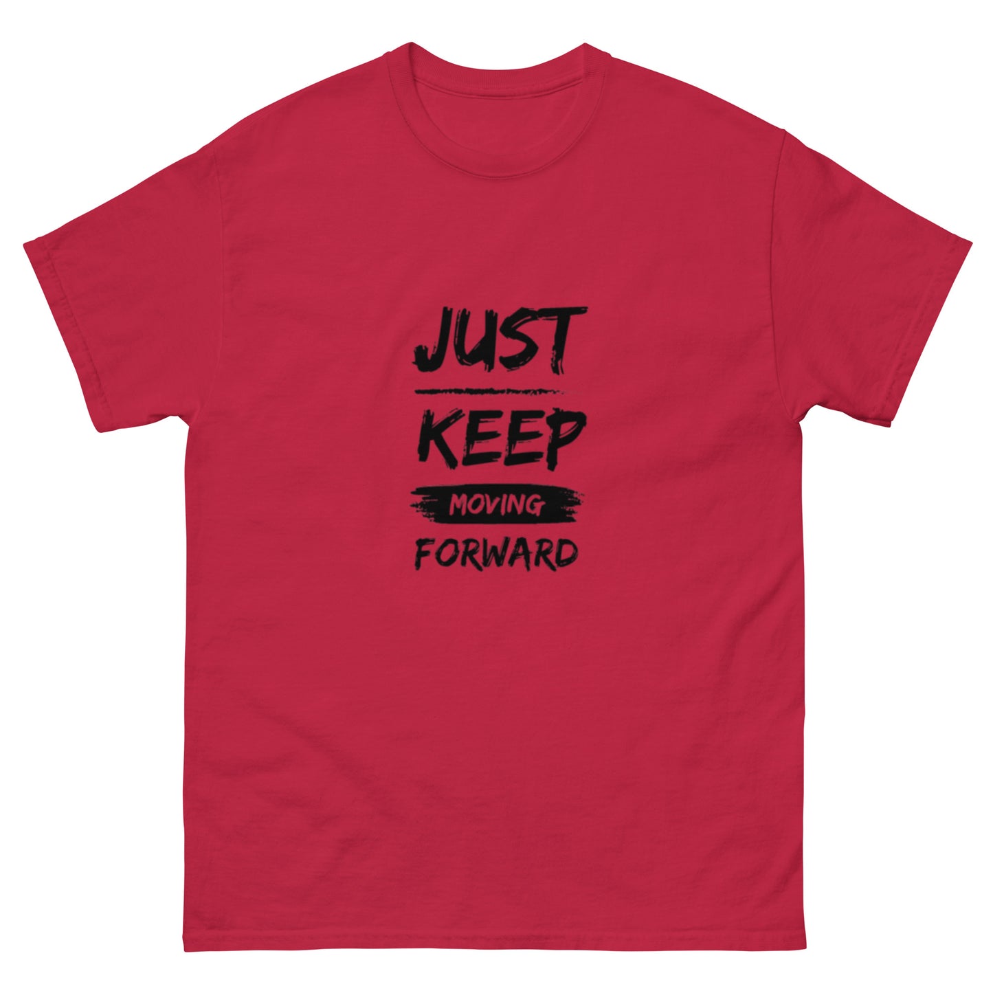 Just Keep Moving Forward Men's T-Shirt