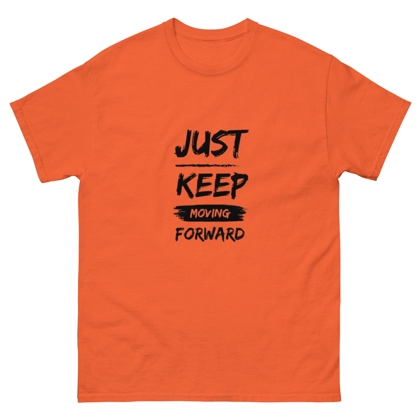 Just Keep Moving Forward Men's T-Shirt