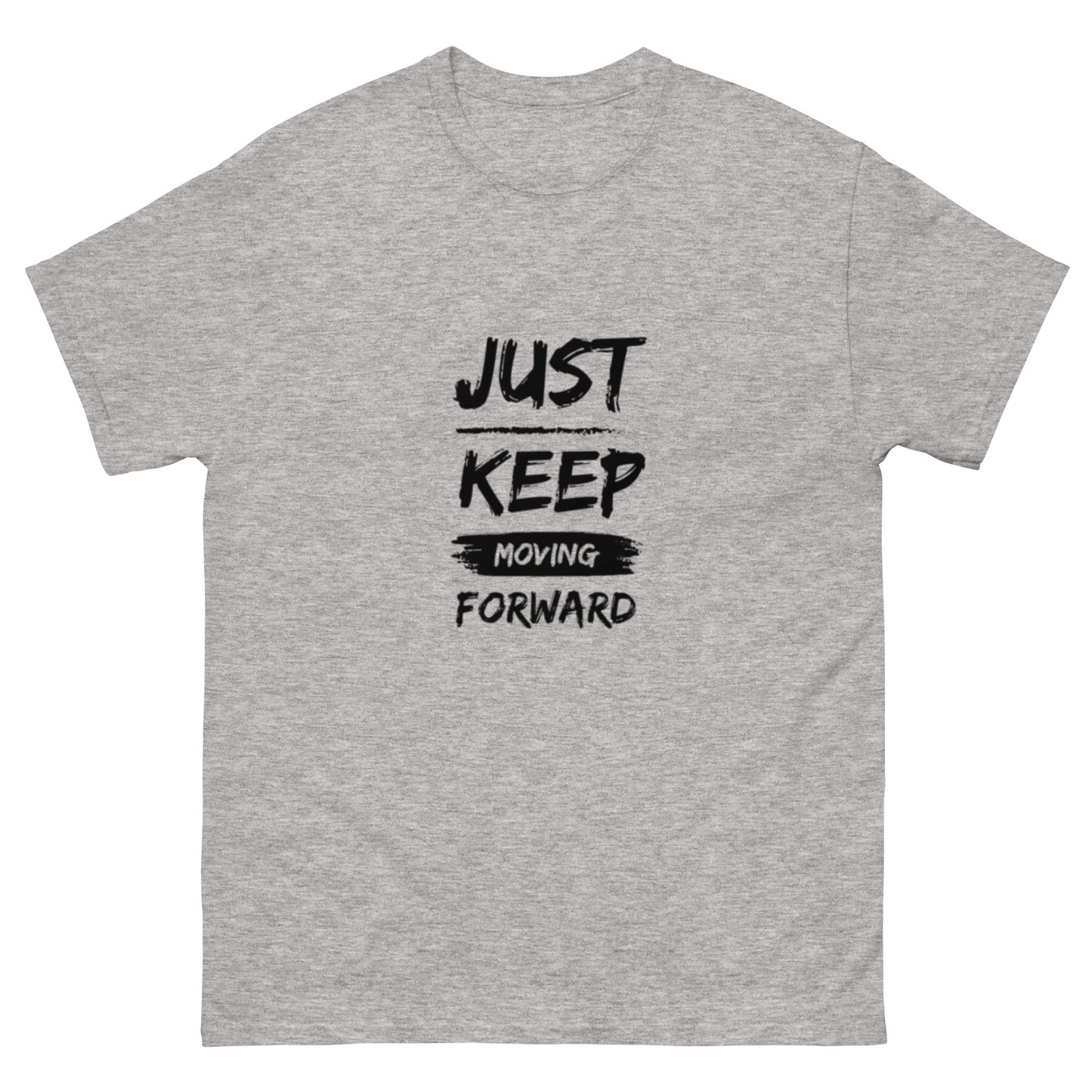 Just Keep Moving Forward Men's T-Shirt