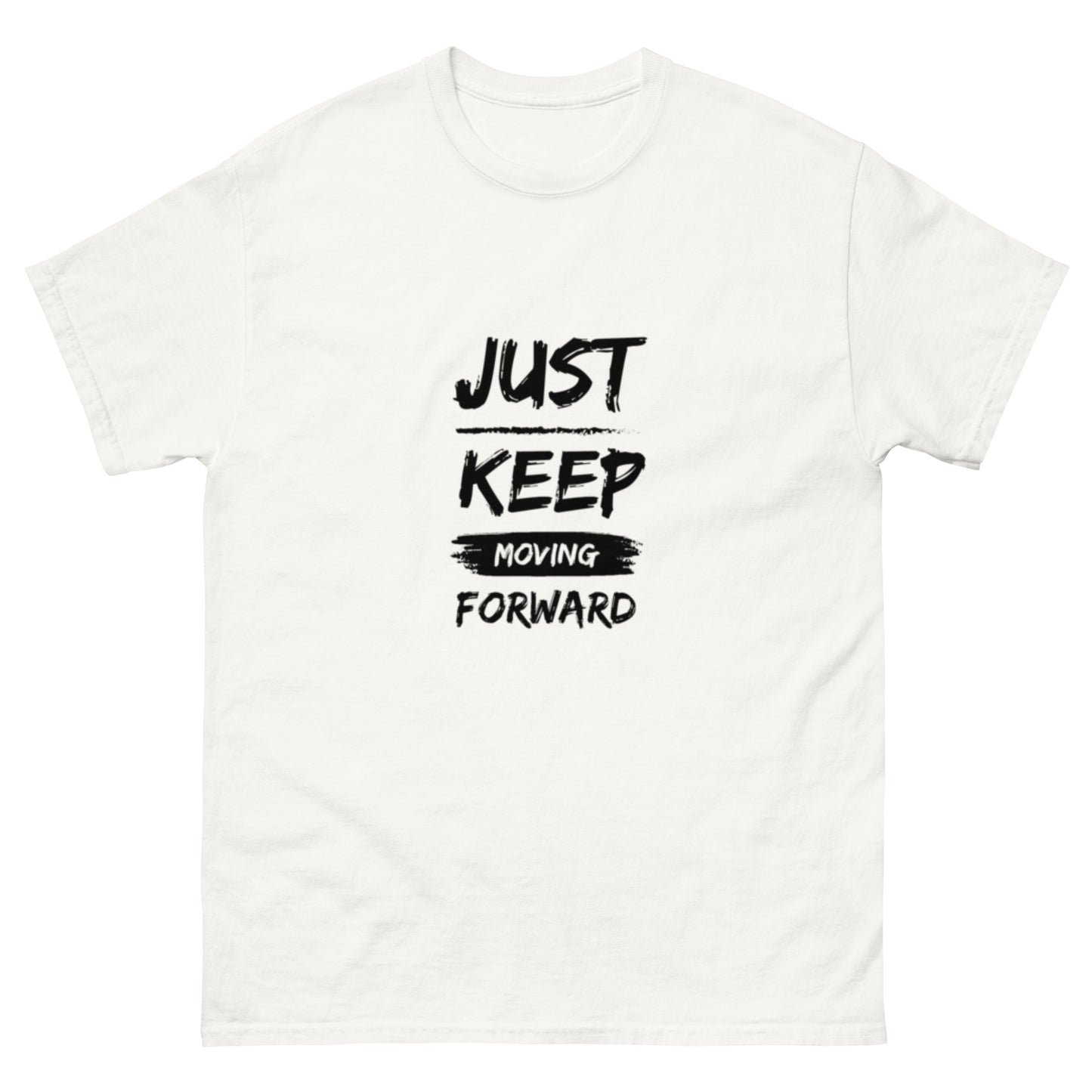 Just Keep Moving Forward Men's T-Shirt