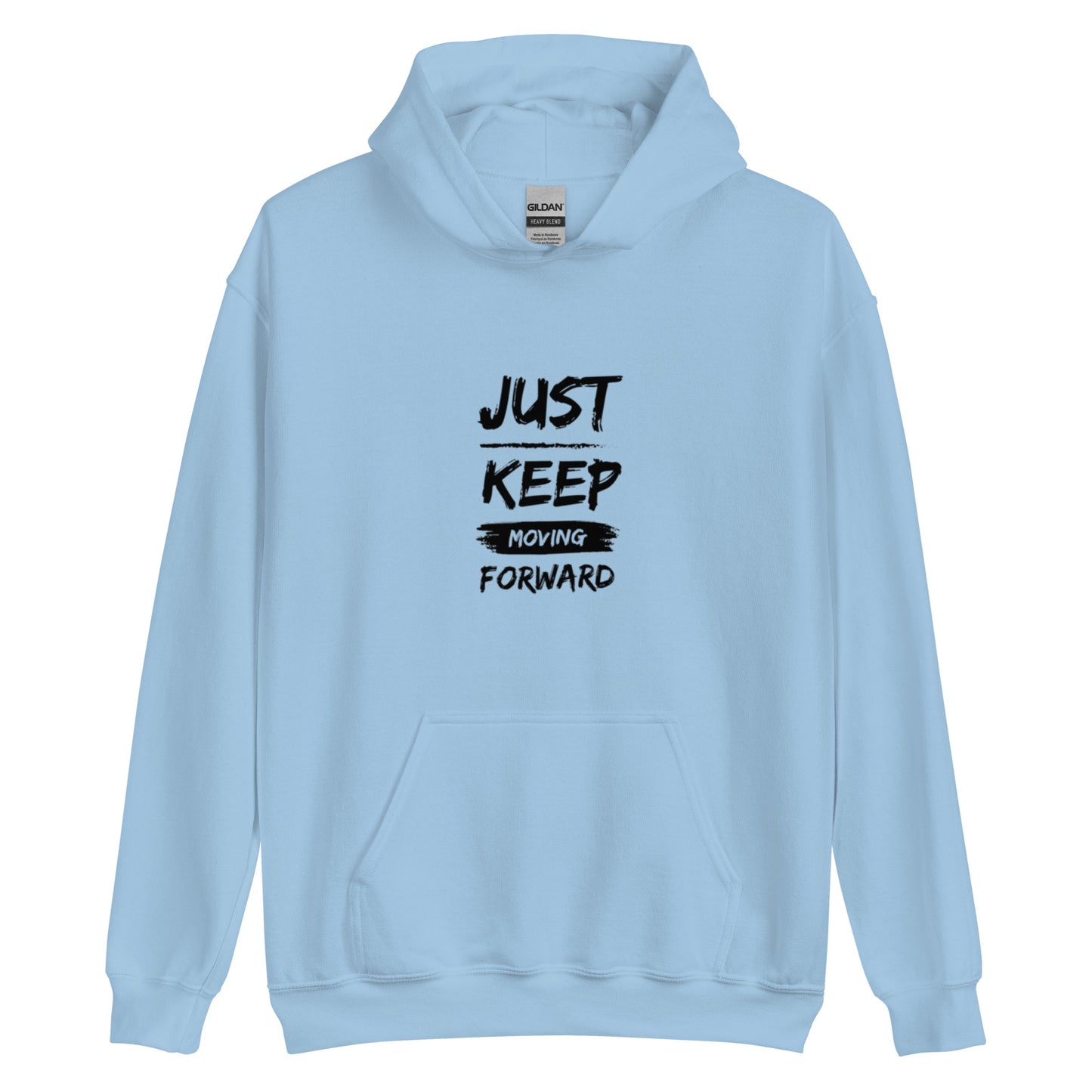 Just Keep Moving Forward Unisex Hoodie