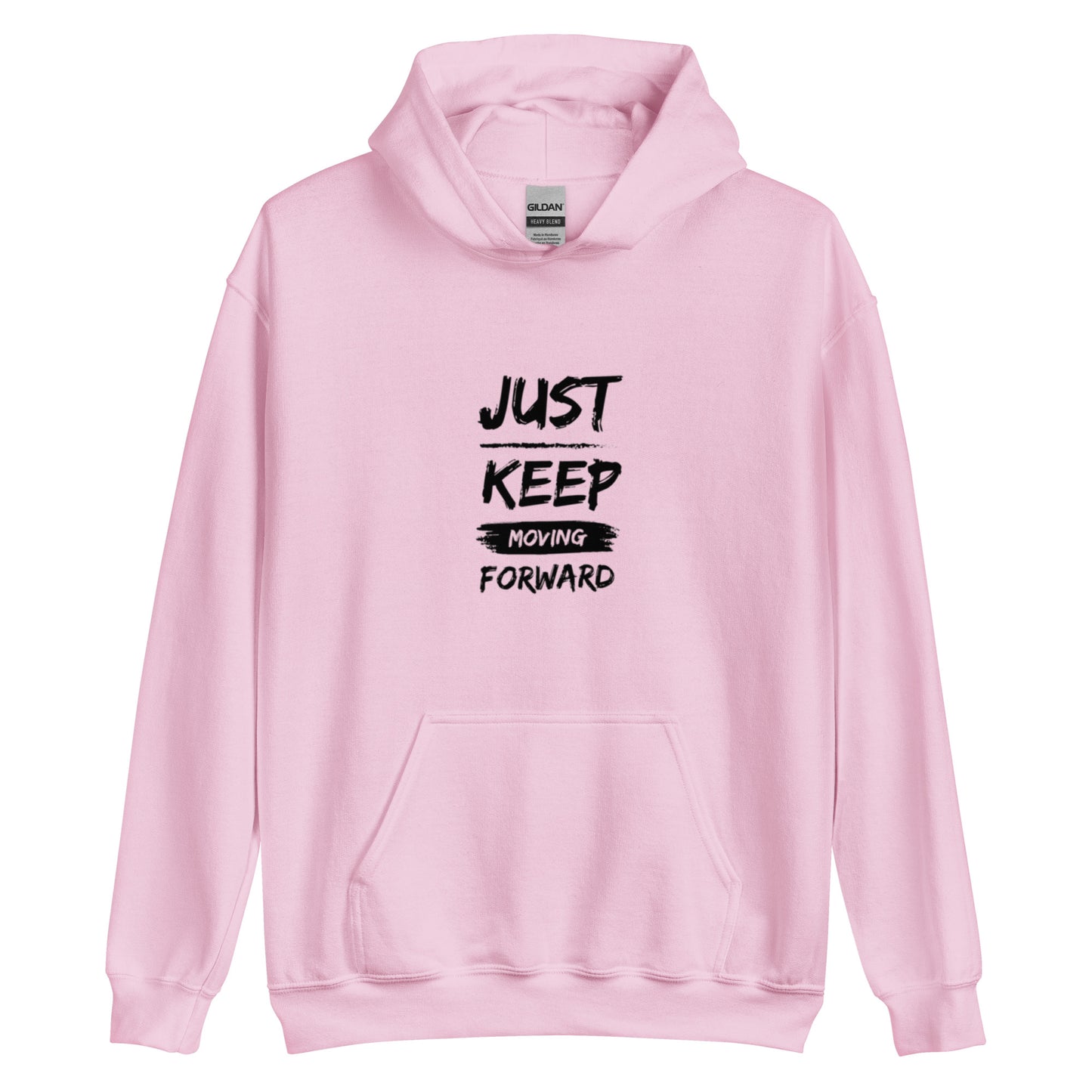 Just Keep Moving Forward Unisex Hoodie