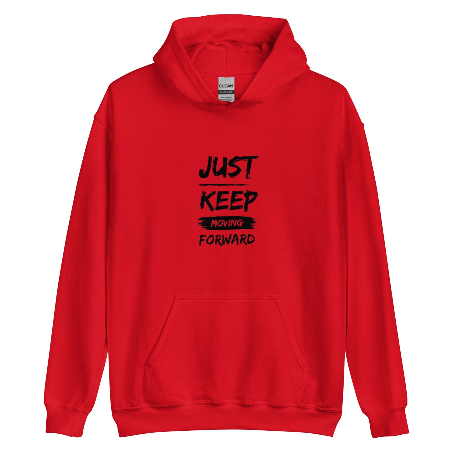 Just Keep Moving Forward Unisex Hoodie