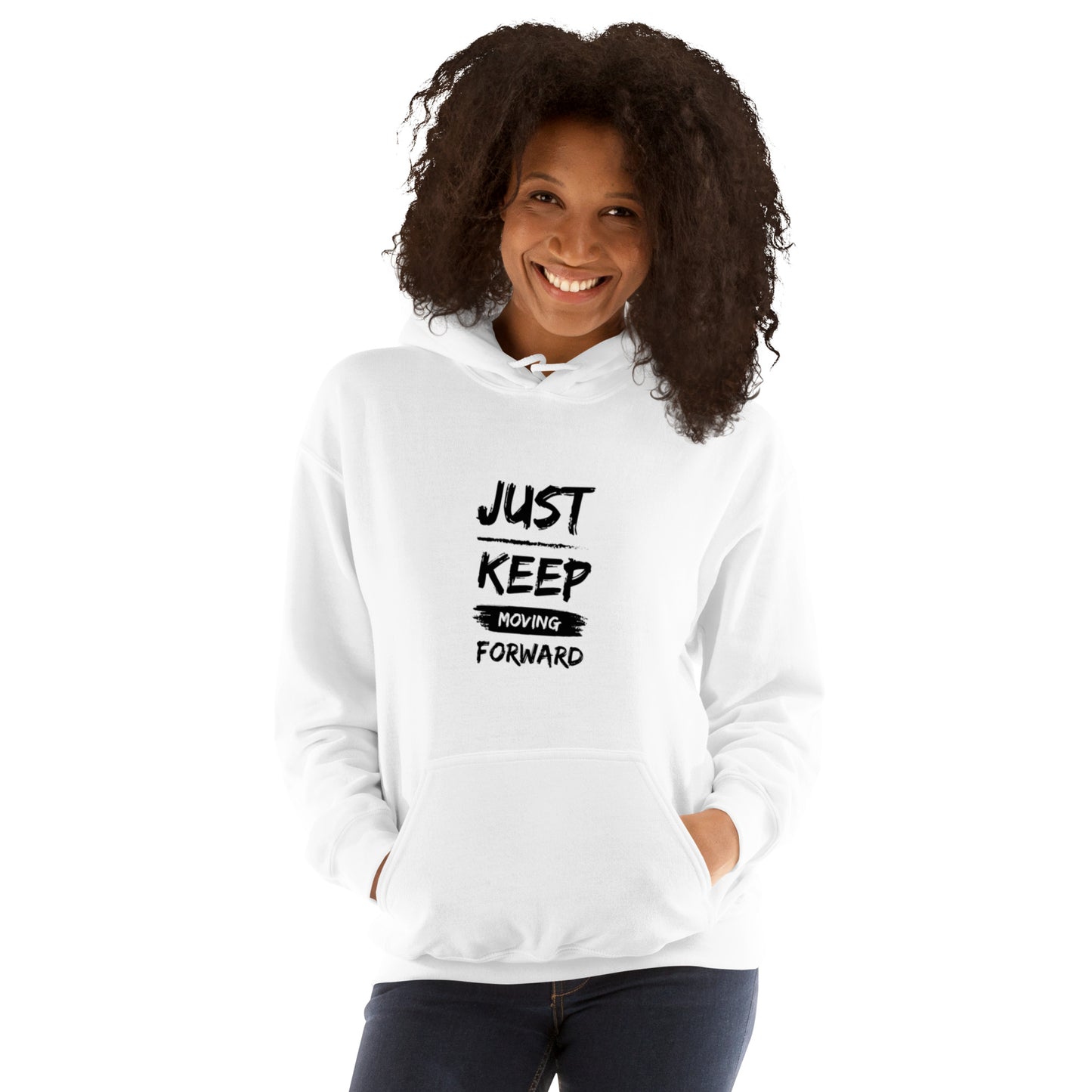 Just Keep Moving Forward Unisex Hoodie