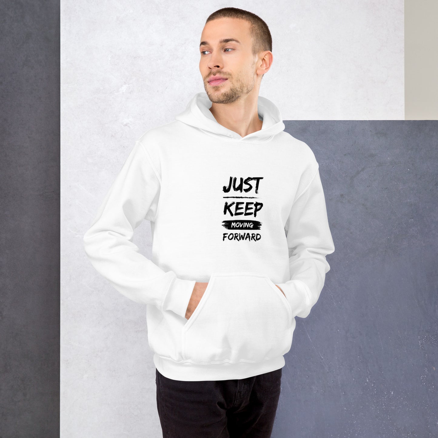 Just Keep Moving Forward Unisex Hoodie