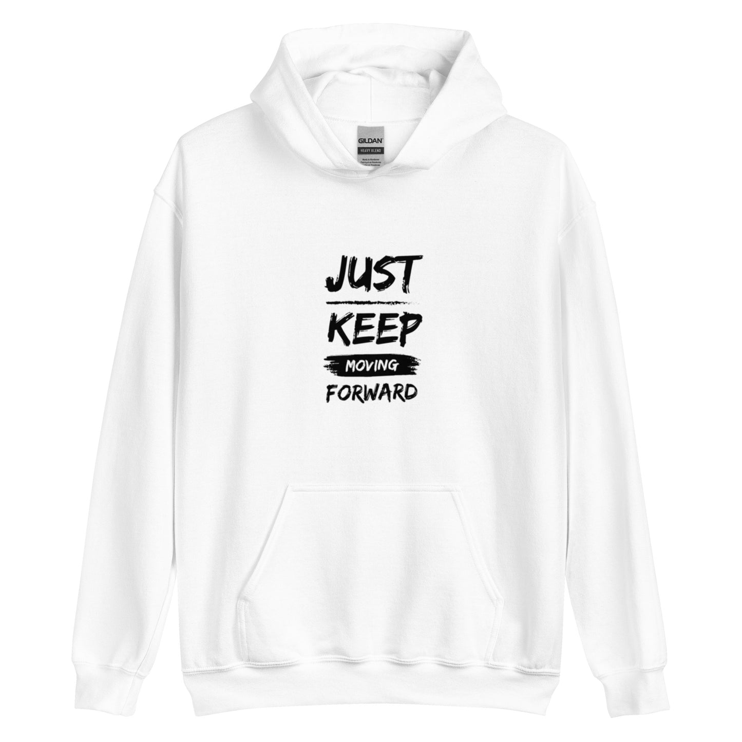 Just Keep Moving Forward Unisex Hoodie